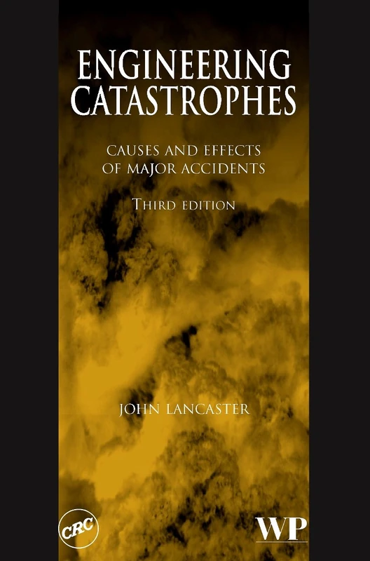 Engineering Catastrophes: Causes and Effects of Major Accidents