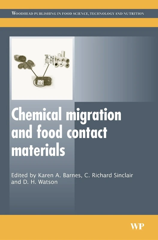 Chemical Migration and Food Contact Materials (Woodhead Publishing Series in Food Science, Technology and Nutrition)