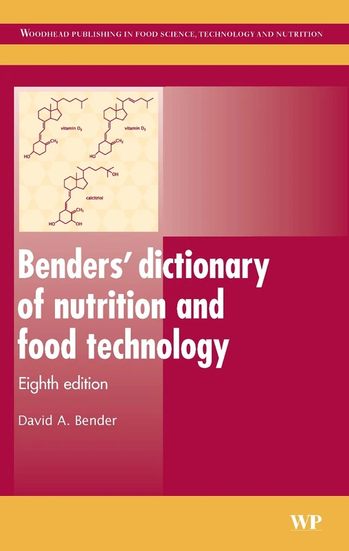 Bender's dictionary of nutrition and food technology (Woodhead Publishing Series in Food Science, Technology and Nutrition)