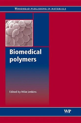 Biomedical polymers (Woodhead Publishing Series in Biomaterials)