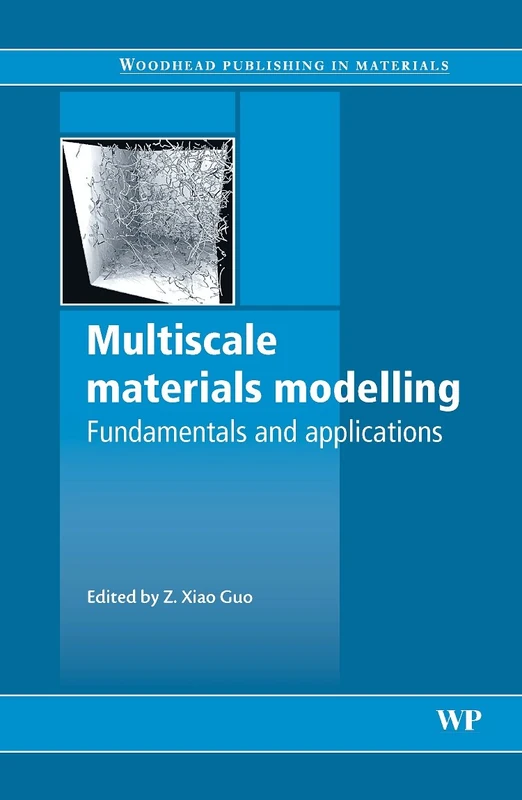 Multiscale Materials Modelling (Woodhead Publishing Series in Civil and Structural Engineering): Fundamentals and Applications