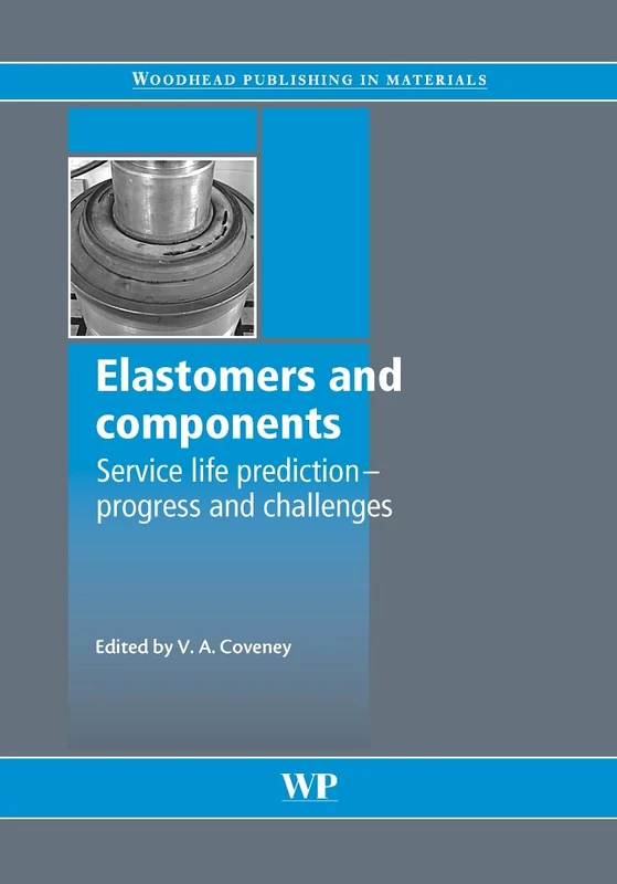 Woodhead Publishing - Elastomers and Components Service Life