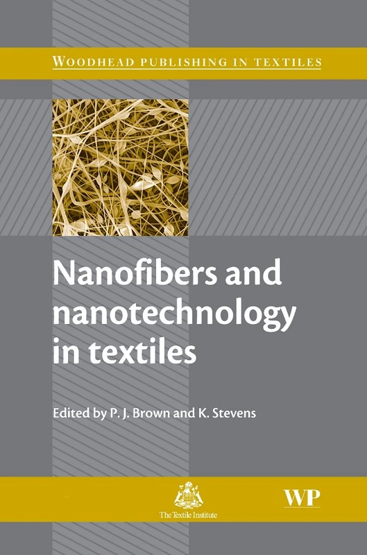 Nanofibers and nanotechnology in textiles (Woodhead Publishing Series in Textiles)