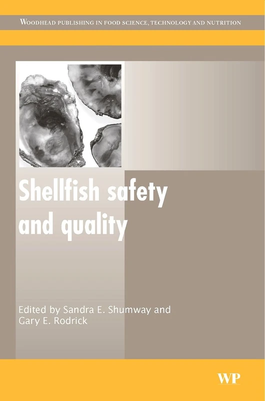 Shellfish Safety and Quality (Woodhead Publishing Series in Food Science, Technology and Nutrition)