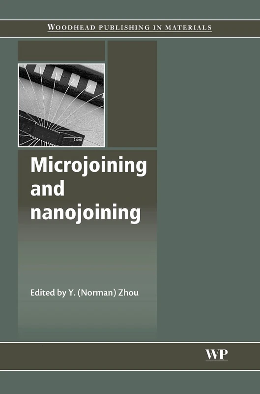 Microjoining and Nanojoining (Series in Welding and Other Joining Technologies)