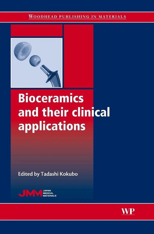 Bioceramics and Their Clinical Applications (Woodhead Publishing Series in Biomaterials)