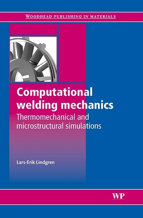 Computational Welding Mechanics - Woodhead Publishing Book
