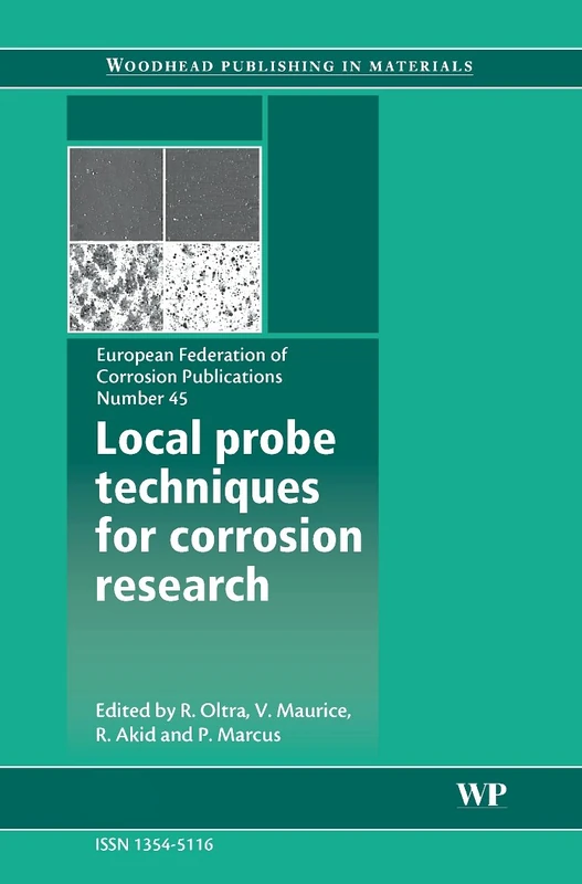 Local Probe Techniques for Corrosion Research (EFC) Vol 45