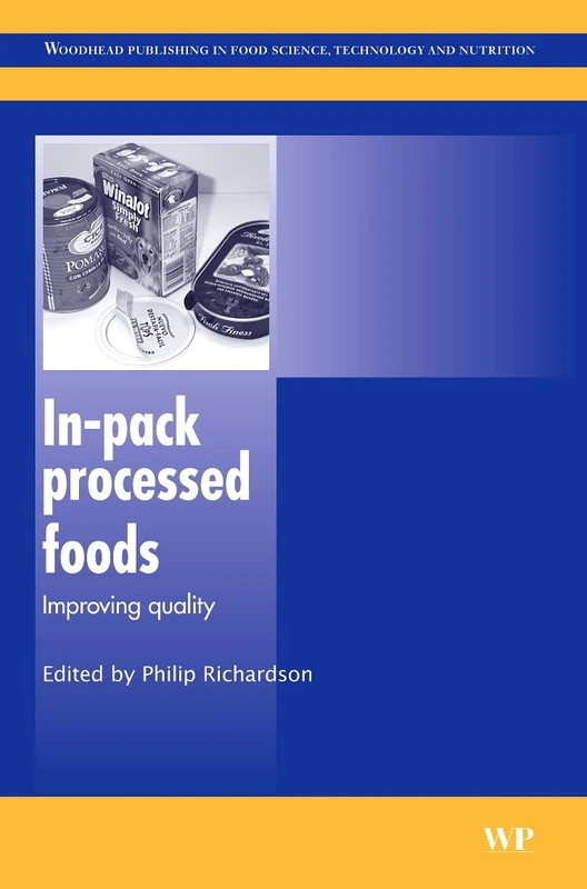 In-Pack Processed Foods: Improving Quality (Woodhead Publishing Series in Food Science, Technology and Nutrition)
