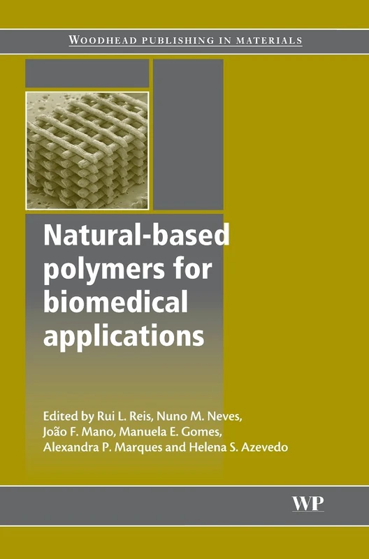 Natural-Based Polymers for Biomedical Applications (Woodhead Publishing Series in Biomaterials)