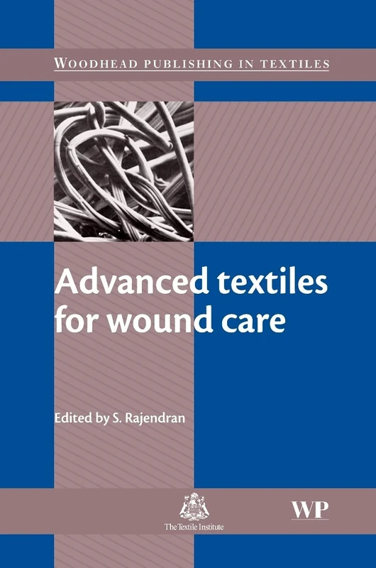 Advanced Textiles for Wound Care (Woodhead Publishing Series in Textiles)