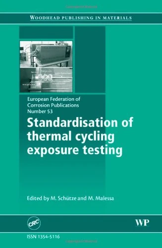 Standardisation of Thermal Cycling Exposure Testing EFC 53 (European Federation of Corrosion) (European Federation of Corrosion (EFC) Series): Volume 53