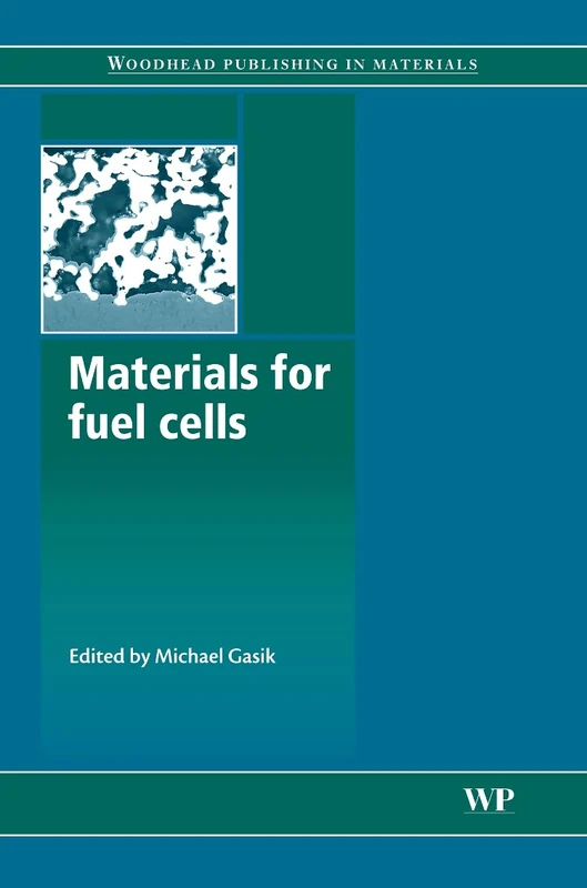 Materials for Fuel Cells (Woodhead Publishing Series in Electronic and Optical Materials)