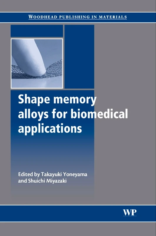 Shape Memory Alloys for Biomedical Applications (Woodhead Publishing Series in Biomaterials)