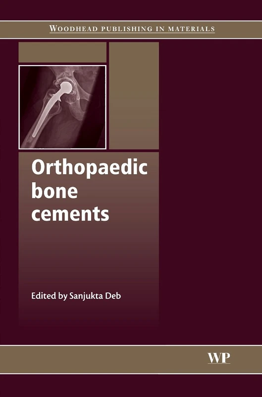 Orthopaedic Bone Cements (Woodhead Publishing Series in Biomaterials)
