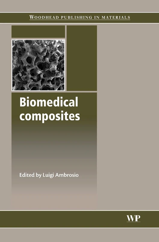 Biomedical Composites (Woodhead Publishing Series in Biomaterials)