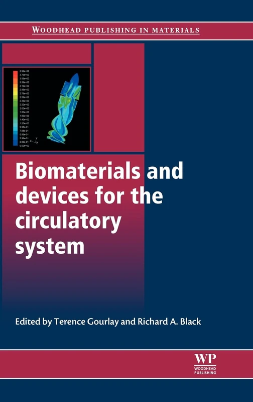 Biomaterials and Devices for the Circulatory System (Woodhead Publishing Series in Biomaterials)