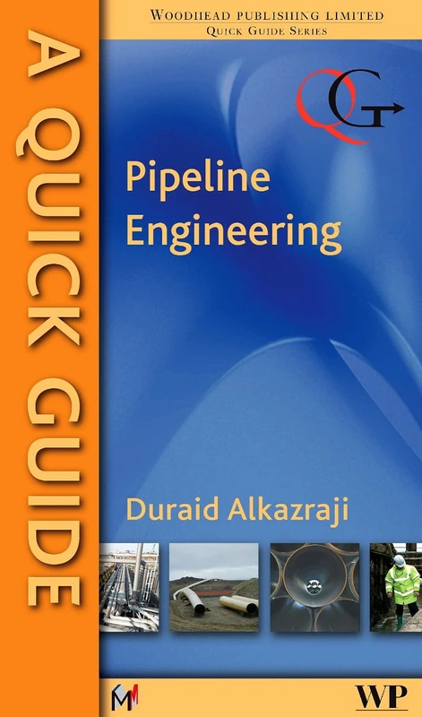 A Quick Guide to Pipeline Engineering (Quick Guides (Woodhead Publishing))