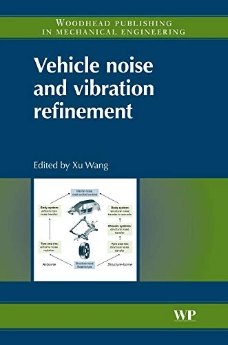 Vehicle Noise and Vibration Refinement (Woodhead Publishing in Mechanical Engineering)