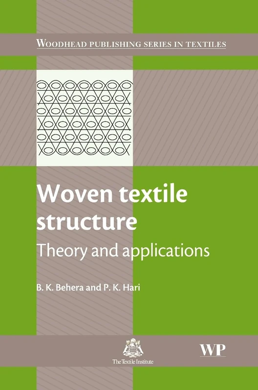 Woven Textile Structure: Theory and Application (Woodhead Publishing Series in Textiles)
