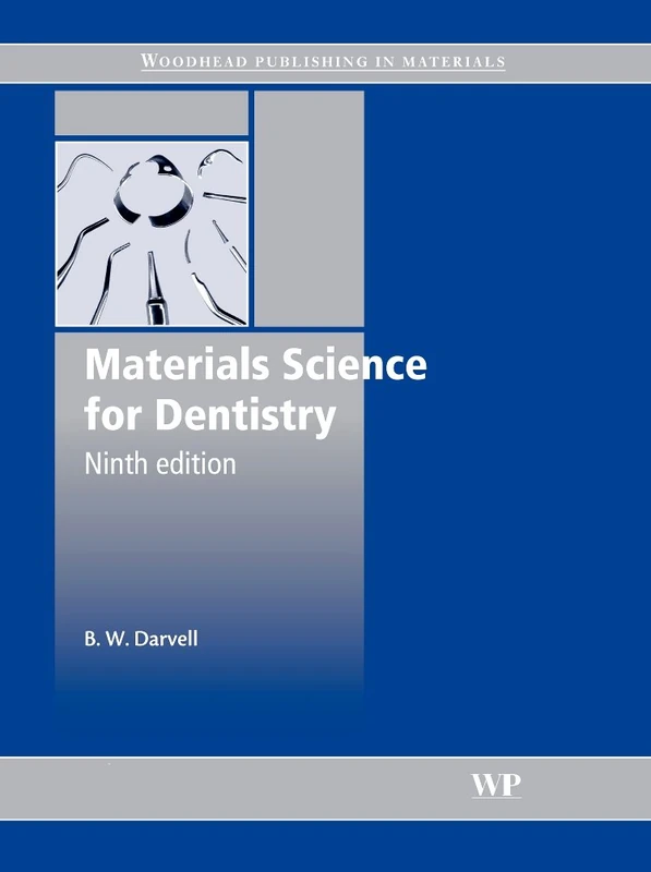 Materials Science for Dentistry (Woodhead Publishing Series in Biomaterials)