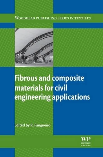 Fibrous and Composite Materials for Civil Engineering Applications (Woodhead Publishing Series in Textiles)