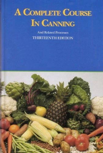 A Complete Course in Canning and Related Processes: Volume 1, 2, 3