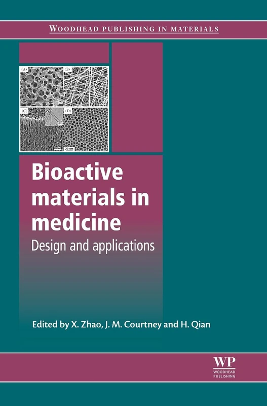 Bioactive Materials in Medicine: Design and Applications (Woodhead Publishing Series in Biomaterials)