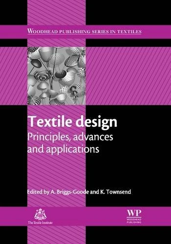 Textile Design: Principles, Advances and Applications (Woodhead Publishing Series in Textiles)