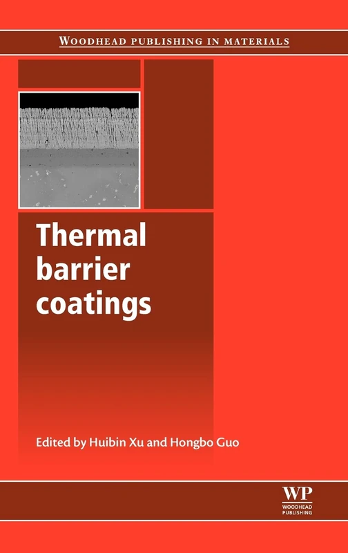 Thermal Barrier Coatings (Woodhead Publishing in Materials) (Woodhead Publishing Series in Metals and Surface Engineering): Materials, Manufacturing and Performance