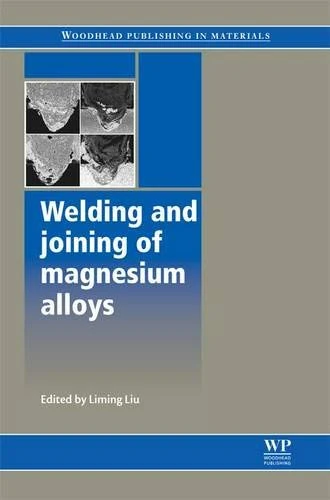 Welding and Joining of Magnesium Alloys (Woodhead Publishing in Materials) (Woodhead Publishing Series in Welding and Other Joining Technologies) - Image 1