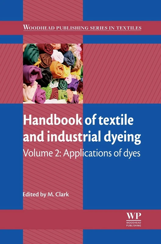 Woodhead Handbook of Textile and Industrial Dyeing Vol 2