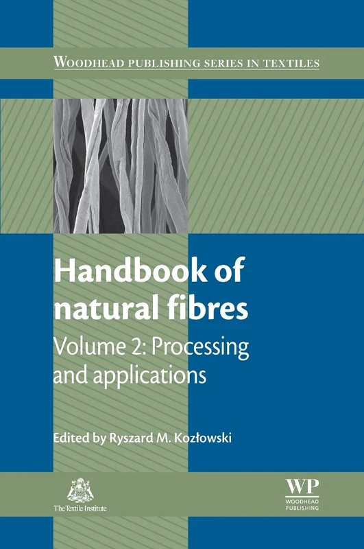 Handbook of Natural Fibres: Volume 2: Processing and Applications (Woodhead Publishing Series in Textiles) (The Textile Institute Book Series)