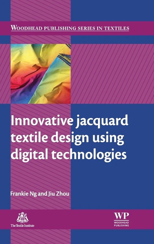 Innovative Jacquard Textile Design Using Digital Technologies (Woodhead Publishing Series in Textiles)