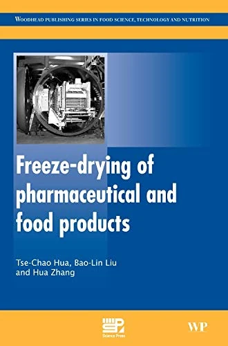 Freeze-Drying of Pharmaceutical and Food Products (Woodhead Publishing Series in Food Science, Technology and Nutrition)