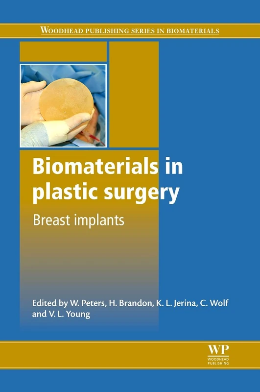 Biomaterials in Plastic Surgery: Breast Implants (Woodhead Publishing Series in Biomaterials)