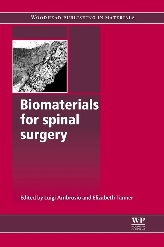Biomaterials for Spinal Surgery (Woodhead Publishing Series in Biomaterials)