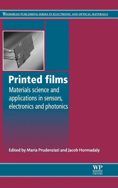 Printed Films: Materials Science and Applications in Sensors, Electronics and Photonics (Woodhead Publishing Series in Electronic and Optical Materials)
