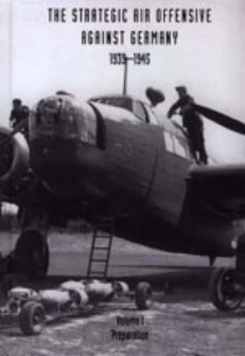 Preparation (v. I, Pt. 1, 2 and 3) (Strategic Air Offensive Against Germany 1939-1945)