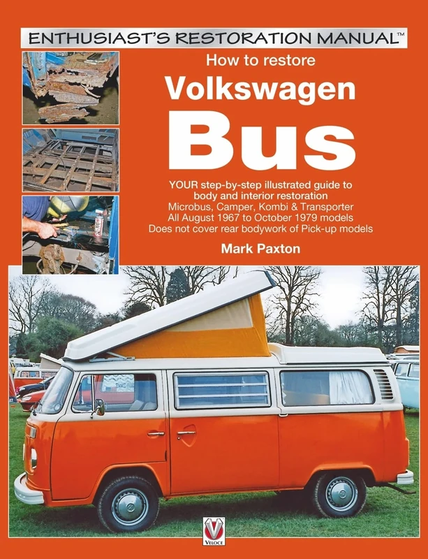 How to restore Volkswagen (bay window) Bus: Enthusiast's Restoration Manual