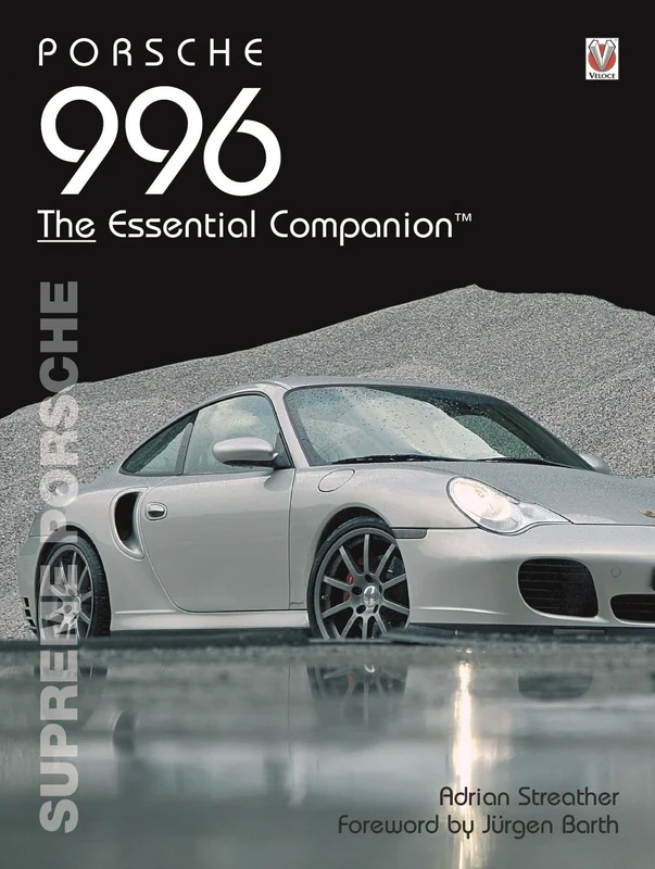 Porsche 996: Supreme Porsche (Essential Companion)