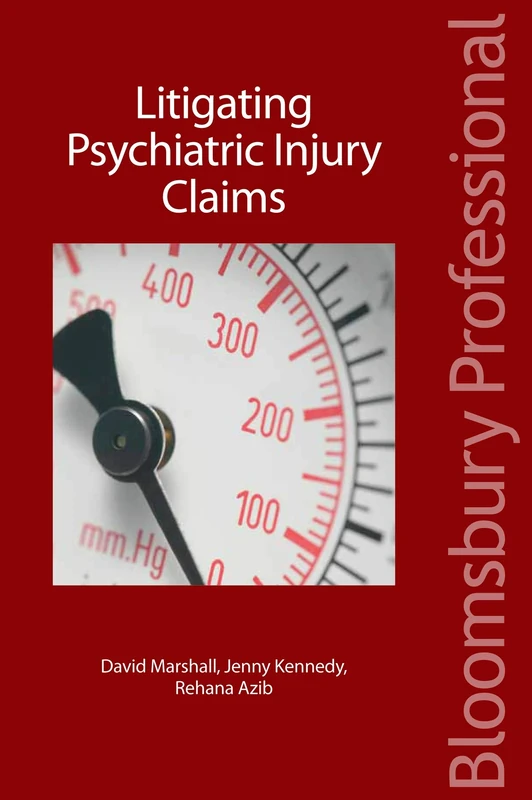 Litigating Psychiatric Injury Claims: Personal Injury and Medical Negligence