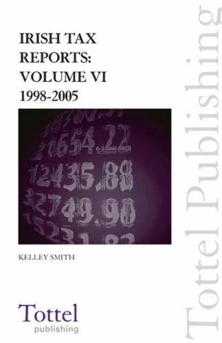 Irish Tax Reports: Volume VI 1998-2005 and Index 1922-2005