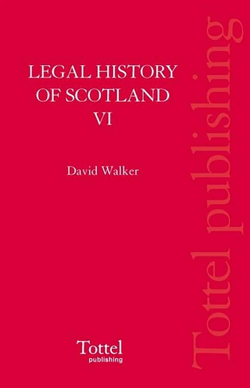 Legal History of Scotland: v. 6: The Nineteenth Century: Nineteenth Century v. 6