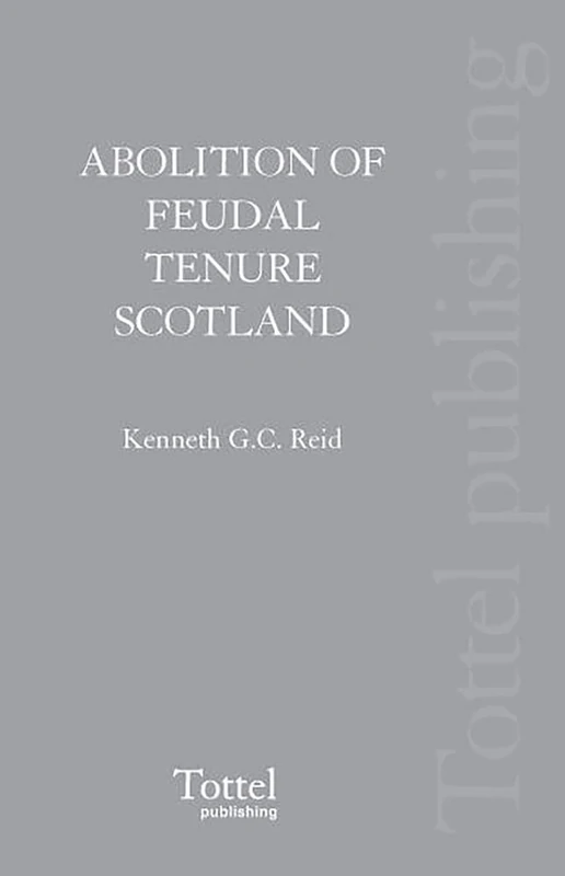 The Abolition of Feudal Tenure in Scotland