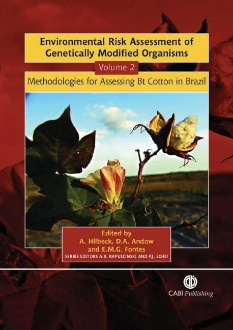 Environmental Risk Assessment of Genetically Modified Organisms: Methodologies for Assessing Bt Cotton in Brazil: Methodologies for Assessing Bt ... A Case Study of Bt Cotton in Brazil: 02 - Image 1