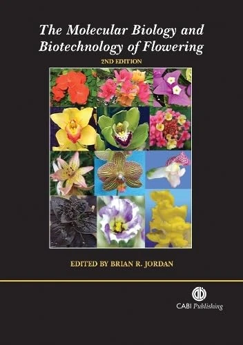 The Molecular Biology and Biotechnology of Flowering (Cabi Publishing)