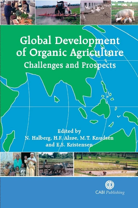 Global Development of Organic Agriculture: Challenges and Prospects