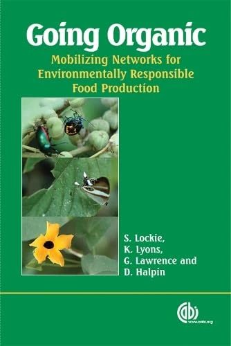Going Organic: Mobilising Networks for Environmentally Responsible Food Production (Cabi Publishing)