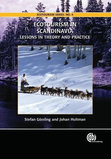 Ecotourism in Scandinavia: Lessons in Theory and Practice (Ecotourism Book): 04 (Ecotourism Series)